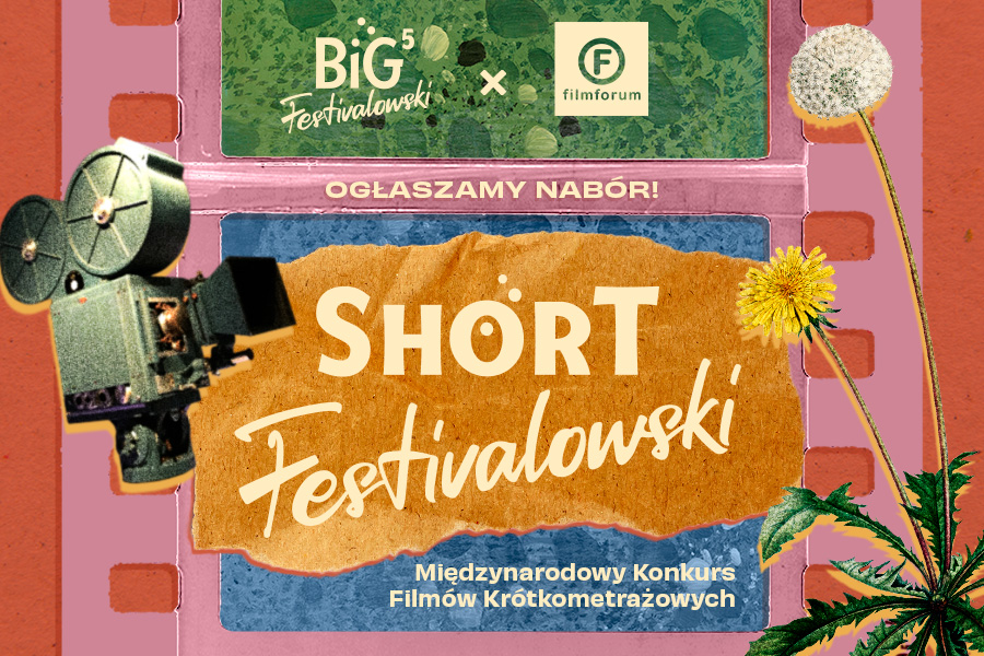 Plakat promujący nabór do międzynarodowego konkursu filmów krótkometrażowych „Short Festivalowski”, organizowanego przez BIG Festivalowski we współpracy z Filmforum. Na środku widnieje duży napis „Short Festivalowski” na tle papierowej grafiki. U góry znajduje się informacja „Ogłaszamy nabór!”. Po lewej stronie ilustracja starej kamery filmowej, a po prawej rośliny i dmuchawiec.