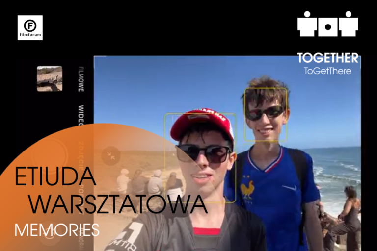 Dwie młode osoby robią wspólne nagranie nad morzem. Na grafice widnieje napis „Etiuda warsztatowa – Memories” oraz logotypy FILMFORUM i projektu TOGETHER.
