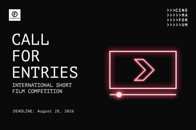 Black promotional graphic announcing the call for entries for the International Short Film Competition at the 25th CINEMAFORUM. White “Call for Entries” text on the left, with the deadline: August 28, 2026. On the right, a pink neon screen icon with an arrow symbol.